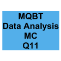 MQBT Data Analysis MC Detailed Solution Question 11